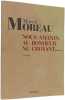 Nous amants au bonheur ne croyant. Moreau Marcel