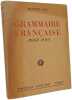 Grammaire fran&ccedil;aise pour tous. Maurice Rat