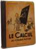 Le Calcul au cours moyen. J. Dummarqu&eacute;  L. Renaud