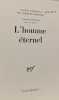 Embellissement de la vie I : L'Homme Eternel. Louis Pauwels et Jacques Bergier