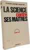 La Science contre ses ma&icirc;tres. Claude-J&eacute;r&ocirc;me Maestre