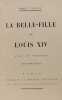 La Belle-Fille de Louis XIV. &Eacute;mile Collas