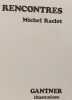 Rencontres. Michel Raclot