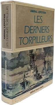 Les derniers torpilleurs. Amiral Lepotier