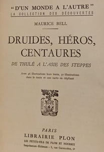 Druides héros centaures : de Thulé à l'Asie des steppes