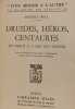 Druides h&eacute;ros centaures : de Thul&eacute; &agrave; l'Asie des steppes. Maurice Bell