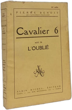 Cavalier 6 suivi de L'Oublié. Pierre Benoit