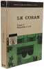 Le Coran Tome 1 Sourates 1 &agrave; 21. &Eacute;douard Montet