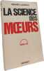 La Science des mœurs. G&eacute;rard Lagneau