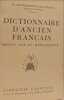 Dictionnaire d'ancien fran&ccedil;ais. R. Grandsaignes d'Hauterive