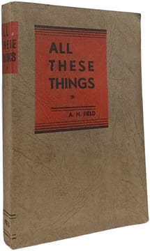 All These Things Volume 1. A. N. Field