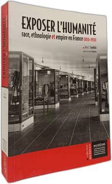 Exposer L'humanité: Race Ethnologie Et Empire En France (1850-1950) (Derniers Titres Parus Dans La Collection Archives). Conklin Alice L. Todorov ...