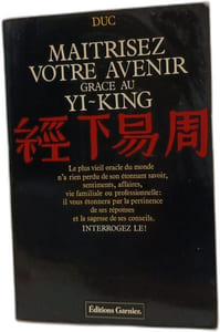 Maîtrisez votre avenir grâce au Yi-King
