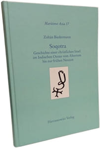 Soqotra: Geschichte einer christlichen Insel im Indischen Ozean vom Altertum bis zur frühen Neuzeit (Maritime Asia Band 17)