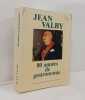 80 ann&eacute;es de gastronomie. Jean Valby