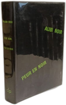 Alibi noir - Peur en noir. William Irish