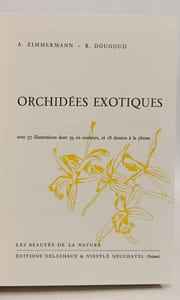 Orchidées Exotiques. Avec 57 illustrations dont 39 en couleurs et 18 dessins à la plume