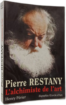 Pierre Restany l'alchimiste de l'art. Périer Henry