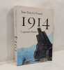 1914 : La grande illusion. Le Naour  Jean-Yves