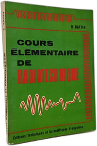 Cours élémentaire de radiotechnique Tome 1