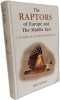 The Raptors of Europe and the Middle East: A Handbook of Field Identification (Birds Series). Forsman Dick