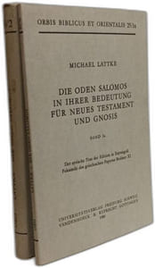 Die Oden Salomos in ihrer Bedeutung für Neues Testament und Gnosis - BAND I + BAND Ia + BAND II
