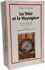 LA VOIE ET LE VOYAGEUR: Essai d'anthropologie de la vie spirituelle. Andia Ysabel de  Sch&ouml;nborn Christoph