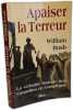 Apaiser La Terreur. La Veritable Histoire Des Carmelites De Compiegne. Bush William