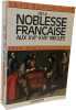 Vie quotidienne de la noblesse francaise AUX XVIe-XVIIe Si&egrave;cles. Constant Jean-Marie