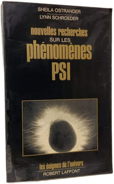 Nouvelles recherches sur les phénomènes PSI. Sheila Ostrander Lynn Schroeder