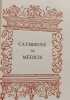 Catherine de M&eacute;dicis. Louise D'Humieres