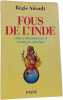 Fous de l'Inde: D&eacute;lires d'Occidentaux et sentiment oc&eacute;anique. Airault R&eacute;gis