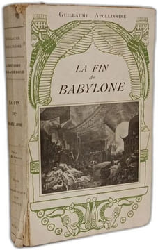 La fin de Babylone. Guillaume Apollinaire