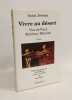 VIVRE AU DESERT ancienne &eacute;dition: Paul Malchus Hilarion. Jerome Jerome K