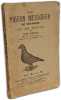 Le pigeon messager dit voyageur au XXe si&egrave;cle. L&eacute;on Gerardin