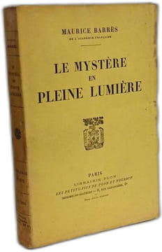 Le mystère en pleine lumière. Maurice Barrès