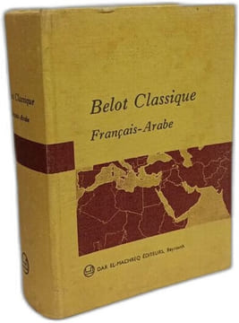 Belot Classique: Petit Dictionnaire français-arabe illustré. Collectif