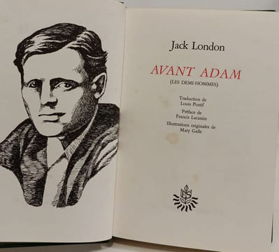 Avant Adam + Le loup des mers --- 2 livres. Jack London