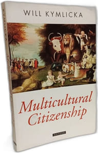 Multicultural Citizenship: A Liberal Theory of Minority Rights (Oxford Political Theory): NCS P