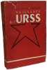 Naissance de l'U.R.S.S. - 1. De la nuit f&eacute;odale &agrave; l'aube socialiste. Jacques Sadoul