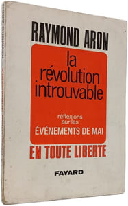 La révolution introuvable : réflexions sur les événements de mai en toute liberté