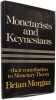 Monetarists and Keynesians: Their Contribution to Monetary Theory. Brian Morgan