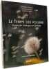 Le temps des pollens : Guide de l'allergie aux plantes. Michel Migu&egrave;res  Corinne Brossard  Laurence Ladevie