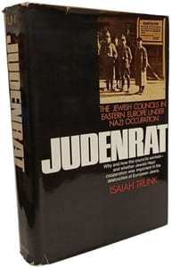Judenrat: The Jewish Councils in Eastern Europe under Nazi Occupation