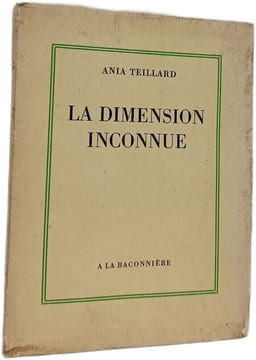 La dimension inconnue. Ania Teillard