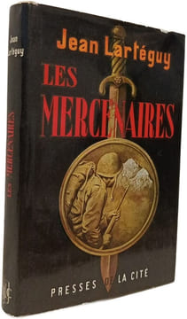 Les mercenaires. Jean Lartéguy