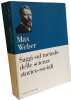 Saggi sul metodo delle scienze storico-sociali (Edizioni di Comunit&agrave;). Rossi P.  Weber Max