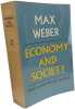 Economy and Society an outline of interpretive sociology. Max Weber Roth Wittich