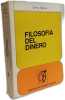 Filosof&iacute;a del dinero. Simmel George