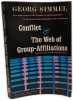 Conflict & The Web of Group-Affiliations. Georg Simmel